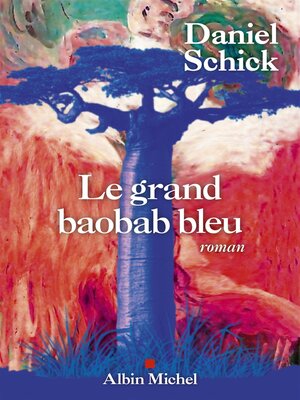 cover image of Le Grand Baobab bleu